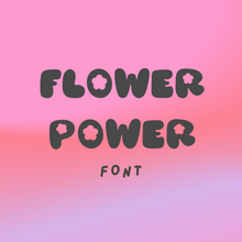 Load image into Gallery viewer, VINYL CUSTOM (flower power font)
